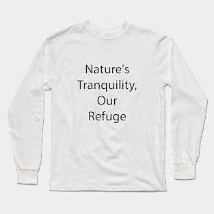 Nature Quote 11 Long Sleeve T-Shirt